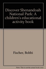 Discover Shenandoah National Park: A children's educational activity book