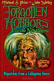Forgotten Horrors to the Nth Degree: Dispatches from a Collapsing Genre