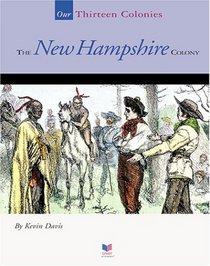 The New Hampshire Colony (Spirit of America-Our Colonies)