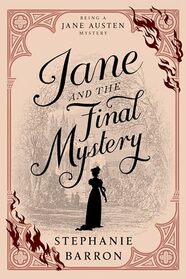 Jane and the Final Mystery (Being a Jane Austen Mystery)