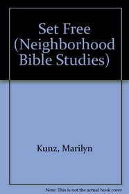 Set Free (Neighborhood Bible Studies)