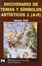 Diccionario De Temas Y Simbolos Artisticos (A-H)/ Dictionary of Subjects and Symbols in Art (Biblioteca Tematica / Thematic Library) (Spanish Edition)