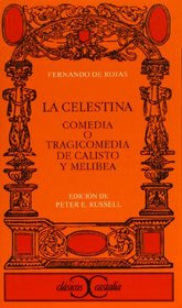 La Celestina. Comedia o Tragicomedia de Calisto o Melibea (Clasicos Castalia) (Clasicos Castalia)