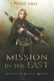 Mission in the East: (Path of the Ranger Book 14)