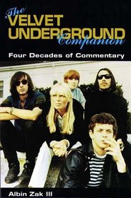 The Velvet Underground Companion: Four Decades of Commentary (The Schirmer Companion Series , No 8)