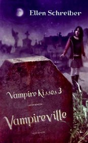 Vampireville (Vampire Kisses, Bk 3)