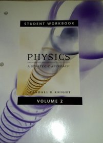 Student Workbook for Physics for Scientists and Engineers: A Strategic Approach Vol 2 (Chs 16-19) (v. 2)