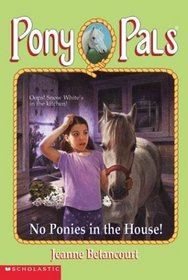 No Ponies in the House! (Pony Pals, Bk 37)