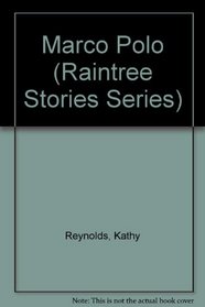 Marco Polo (Raintree Stories Series)