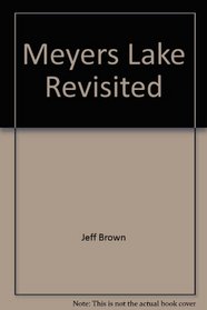 Meyers Lake Revisited