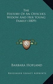 The History Of An Officer's Widow And Her Young Family (1809)