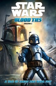 Star Wars: Blood Ties - A Tale of Jango and Boba Fett