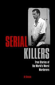 Serial Killers: True Stories of the World's Worst Murderers