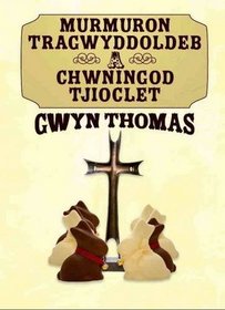 Murmuron Tragwyddoldeb a Chwningod Tjioclet (Welsh Edition)