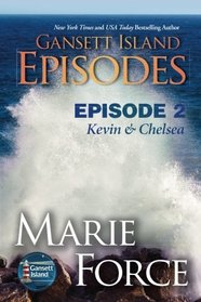 Gansett Island Episode 2: Kevin & Chelsea (Gansett Island Series) (Volume 18)