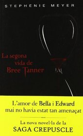 La Segona Vida de Bree Tanner (The Short Second Life of Bree Tanner) (Catalan Edition)