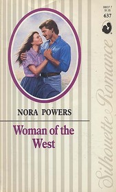 Woman Of The West (Silhouette Romance, No 637)