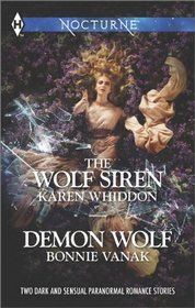 The Wolf Siren and Demon Wolf (The Pack, Bk 15) (Harlequin Nocturne)