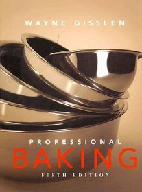Professional Baking 5th Edition College Version w/CD-ROM with Study Guide Method Cards 1st Edition How Baking Work 2nd Edition and Pastry Chefs Companion Set