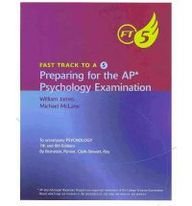 Fast Track to 5 for Bernstein/Penner/Clarke-Stewart/Roy's Psychology, AP* Edition, 8th (Fast Track to a 5)
