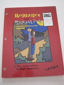 Romance  Sexuality: Leader's Guide (Scriptural Foundation for Marriage)