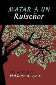 Matar a un ruiseor (To Kill a Mockingbird - Spanish Edition)
