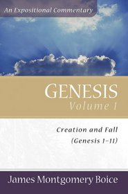 Genesis: An Expositional Commentary, Vol. 1: Genesis 1-11