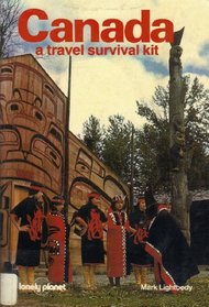 Canada, a Travel Survival Kit (Lonely Planet Canada)