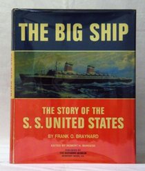 The big ship: The story of the S.S. United States (Museum publication)