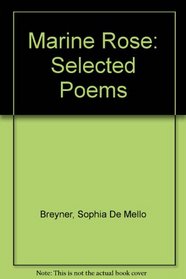 Marine Rose: Selected Poems (Contemporary European Poets Series)