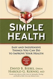 Simple Health: 20 Easy And Inexpensive Things You Can Do to Improve Your Health