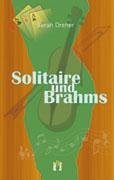 Solitaire und Brahms.