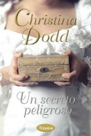 Un secreto peligroso / Outrageous (Spanish Edition)