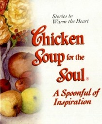 Chicken Soup for the Soul: A Spoonful of Inspiration
