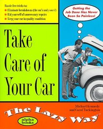 Take Care of Your Car: The Lazy Way (The Lazy Way)