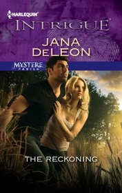 The Reckoning (Mystere Parish, Bk 1) (Harlequin Intrigue, No 1380)