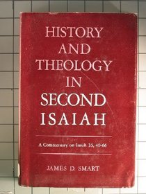History and Theology in Second Isaiah: A Commentary on Isaiah 35, 40-66