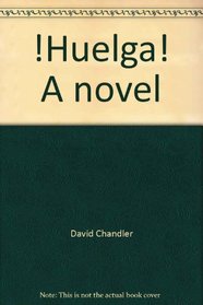 !Huelga!: A novel