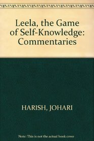 Leela, the Game of Self-Knowledge: Commentaries