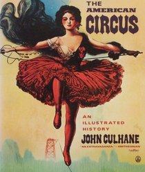 The American Circus: An Illustrated History