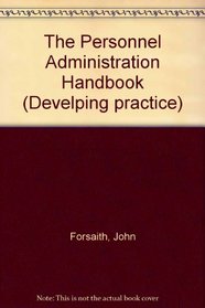 The Personnel Administration Handbook (Develping practice)