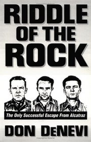 Riddle of the Rock: The Only Successful Escape from Alcatraz