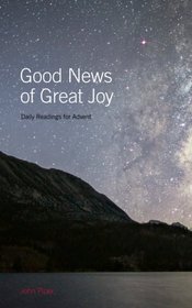 Good News of Great Joy: Daily Readings for Advent