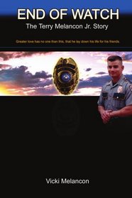 End of Watch: The Terry Melancon Jr. Story