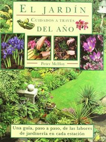 El jardin / The Garden: Cuidados A Traves Del Ano (Spanish Edition)