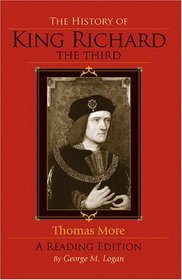 The History of King Richard the Third: A Reading Edition