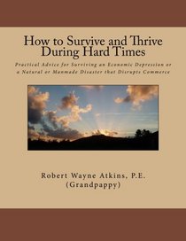 How to Survive and Thrive During Hard Times