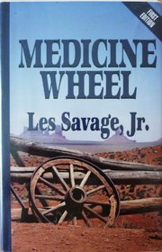 Medicine Wheel: Five Star Westerns (Five Star First Edition Western Series)