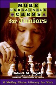 More Unbeatable Chess for Juniors (Chess)