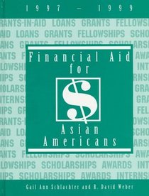 Financial Aid for Asian Americans 1997-1999 (Financial Aid for Asian Americans)